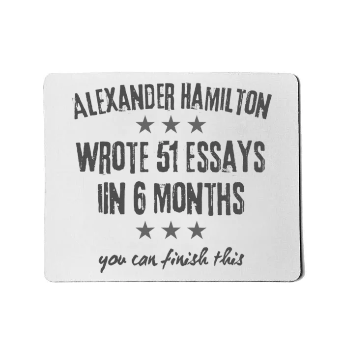 Alexander Hamiton Wrote 51 Essays Iin 6 Months Vintage Mousepad