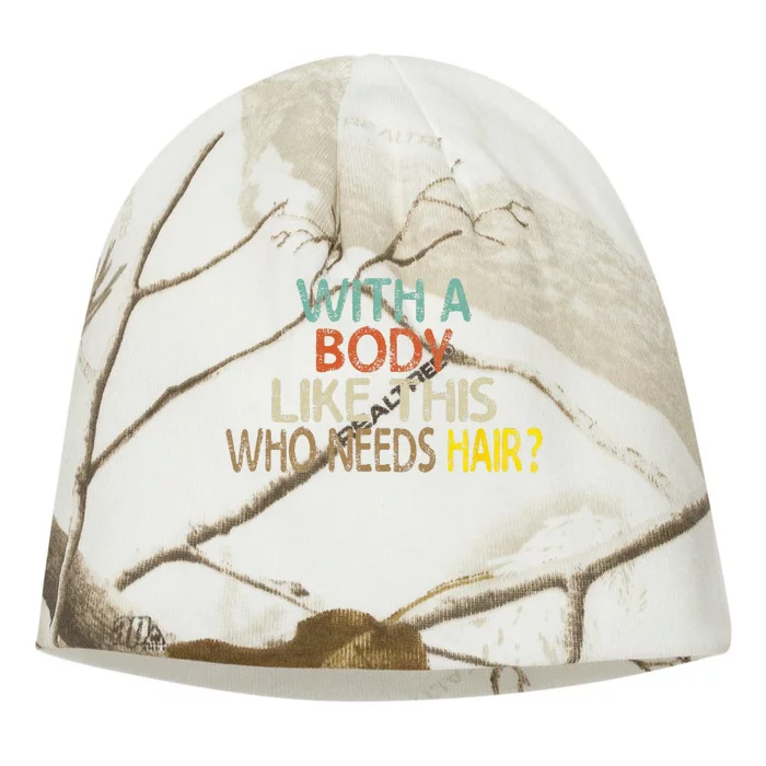 Aging Hairless With A Body Like This Who Needs Hair Kati - Camo Knit Beanie