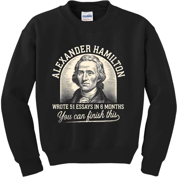 Alexander Hamilton Wrote 51 Essays In 6 Months Vintage Kids Sweatshirt