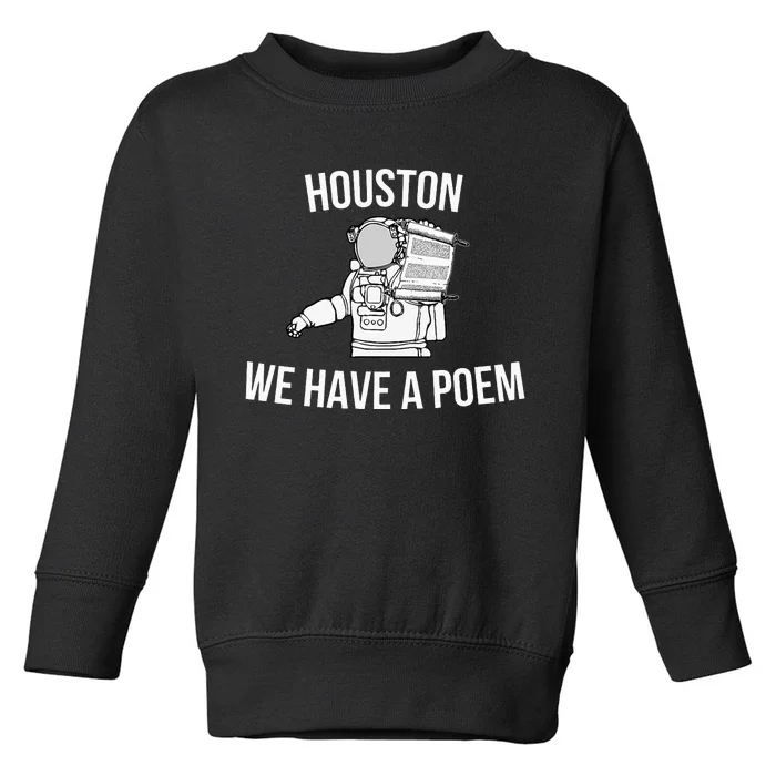 Astronaut Houston we have a poem for World Poetry Day Toddler Sweatshirt