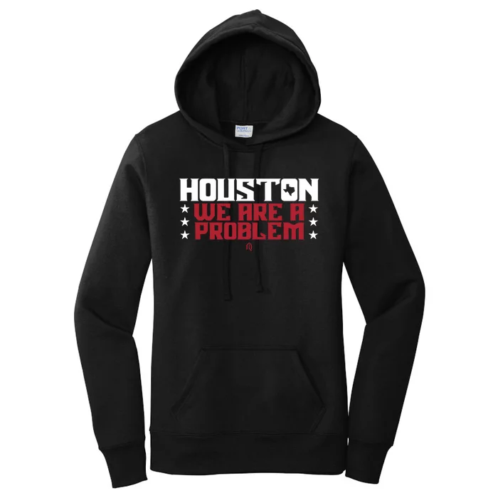 Athletelogos Houston We Are A Problem Women's Pullover Hoodie