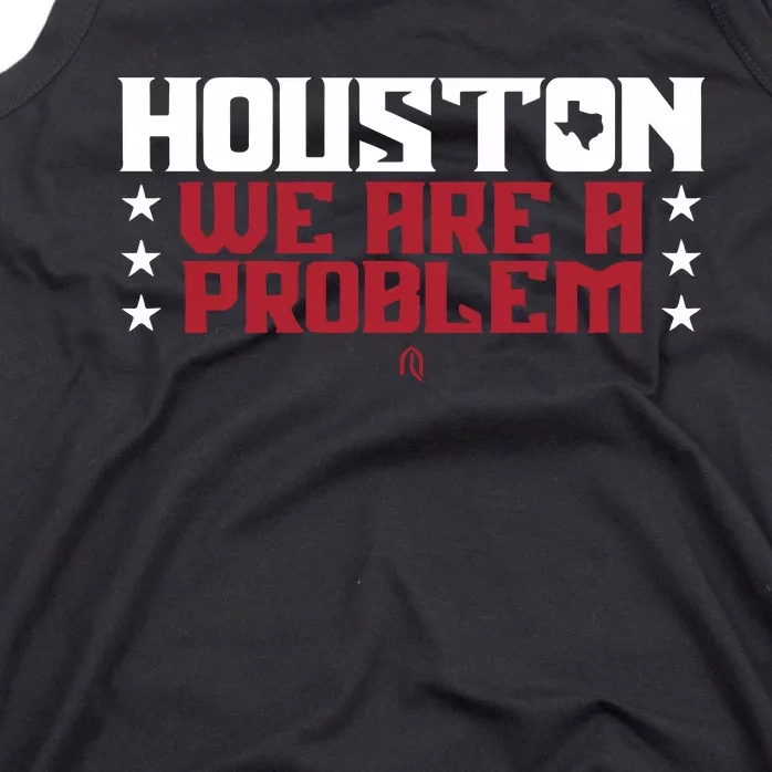 Athletelogos Houston We Are A Problem Tank Top