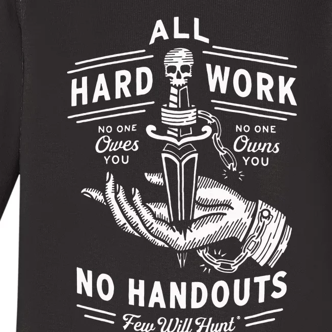 All Hard Work No Handouts Few Will Hunt Apparel Baby Long Sleeve Bodysuit