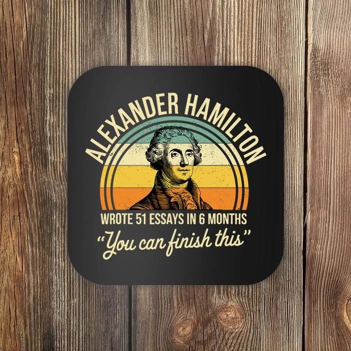 Alexander Hamilton Wrote 51 Essays In 6 Months Vintage Coaster