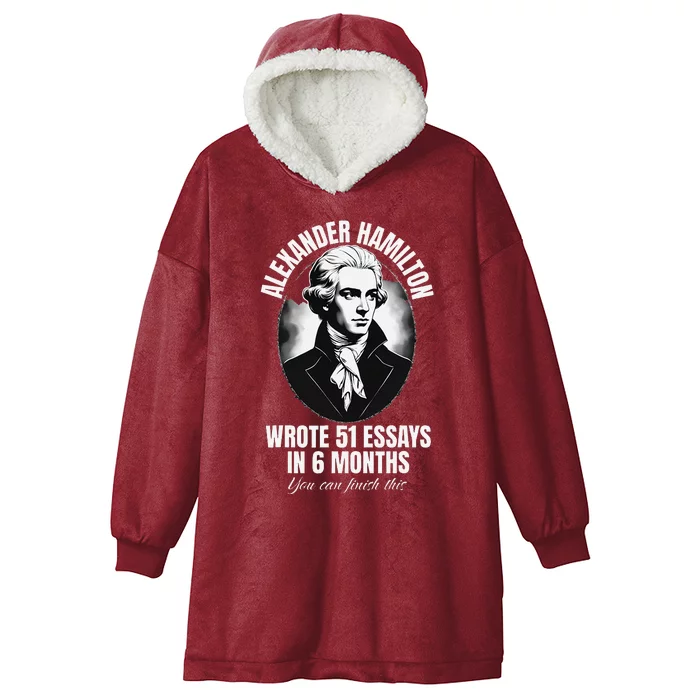 Alexander Hamilton Wrote 51 Essays In 6 Months Vintage Funny Hooded Wearable Blanket