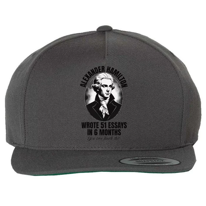 Alexander Hamilton Wrote 51 Essays In 6 Months Vintage Funny Wool Snapback Cap