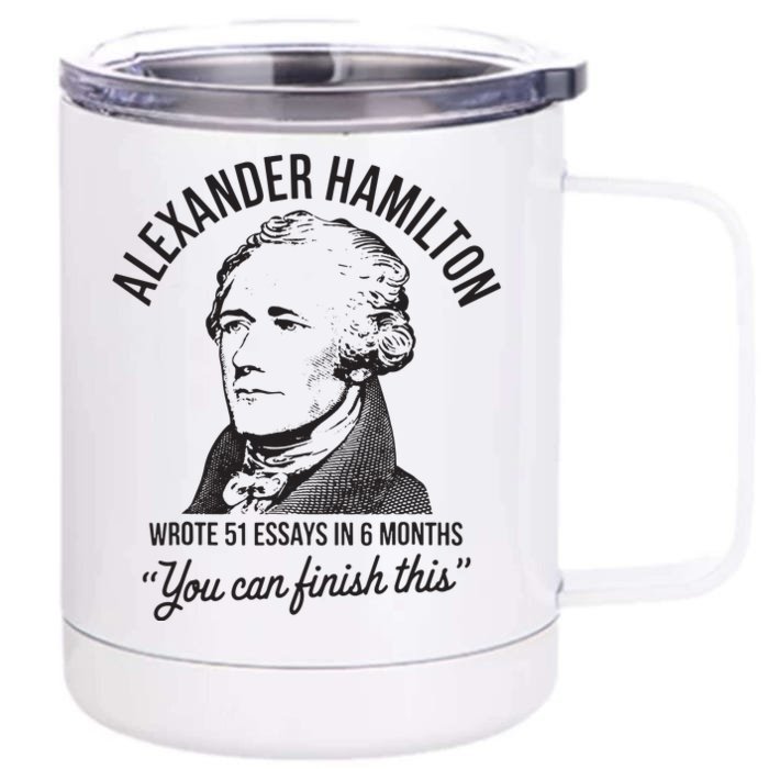 Alexander Hamilton Wrote 51 Essays In 6 Months Front & Back 12oz Stainless Steel Tumbler Cup