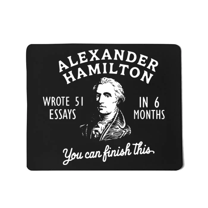 Alexander Hamilton Wrote 51 Essays In 6 Months Vintage Mousepad