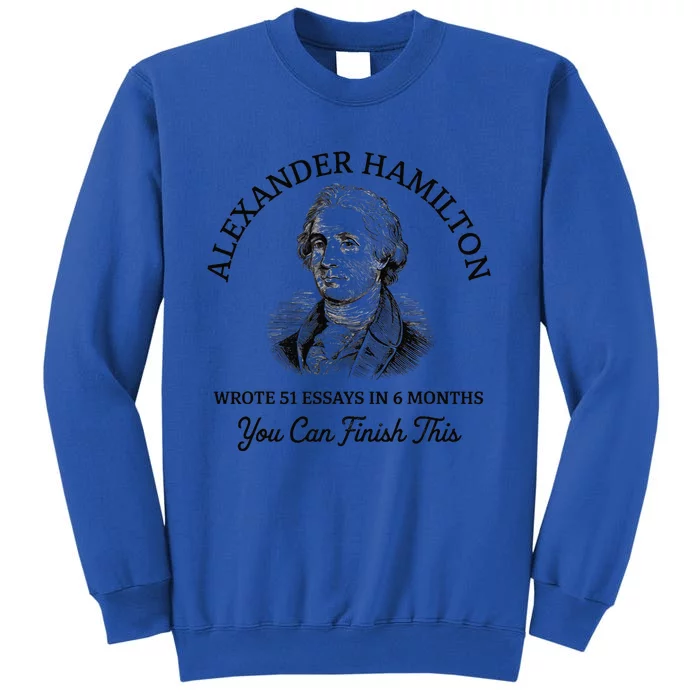 Alexander Hamilton Wrote 51 Essays In 6 Months Vintage Sweatshirt