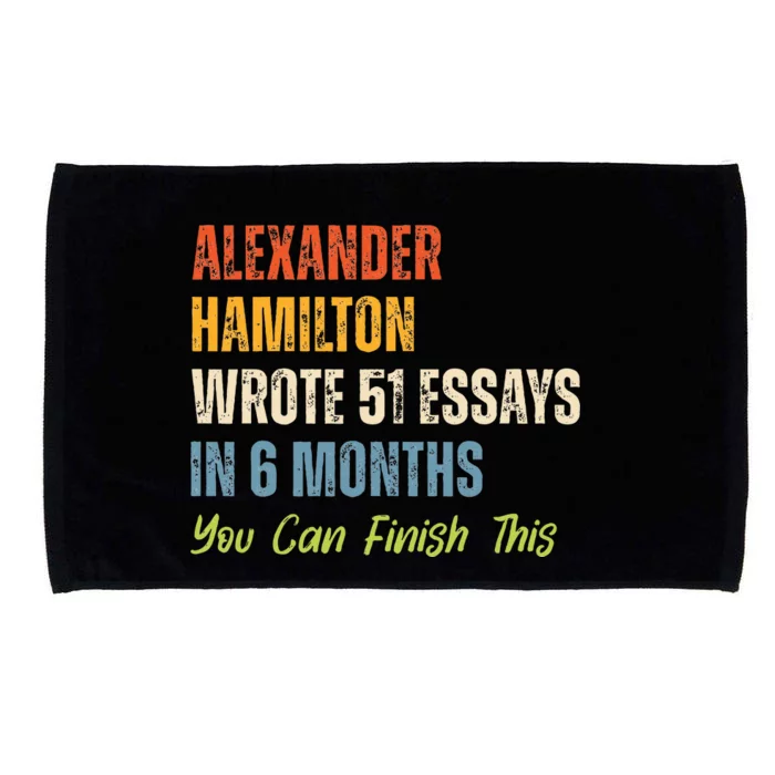 Alexander Hamilton Wrote 51essays In 6 Months You Can Finish This Microfiber Hand Towel