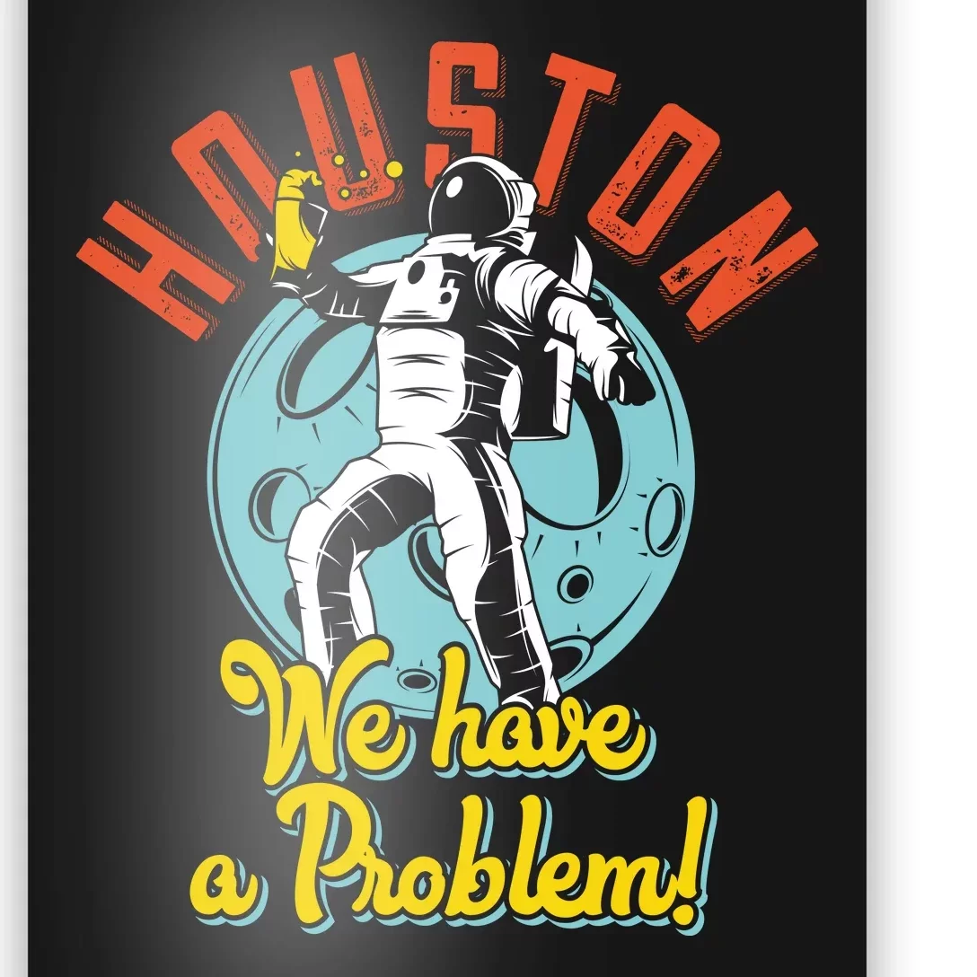 Houston We Have A Problem Astronaut Funny Cool Wall Decor Art Print Poster  24x36