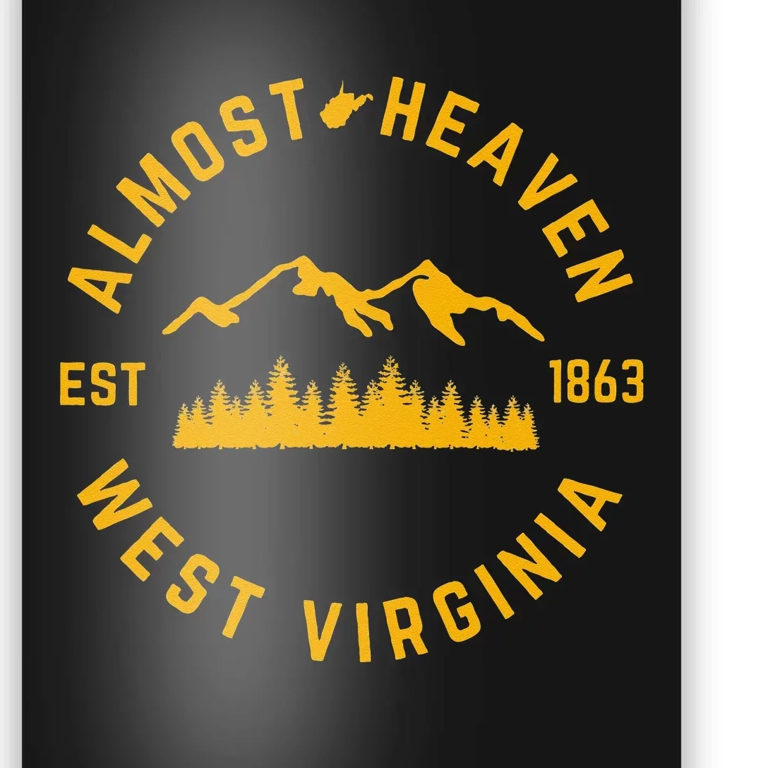 Almost Heaven West Virginia Mountains Forest WV Home Pride Poster