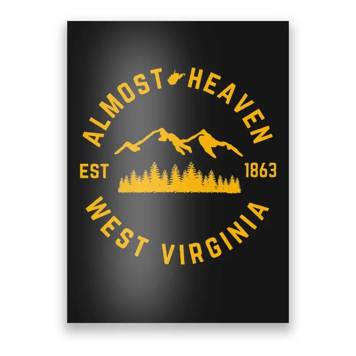 Almost Heaven West Virginia Mountains Forest WV Home Pride Poster