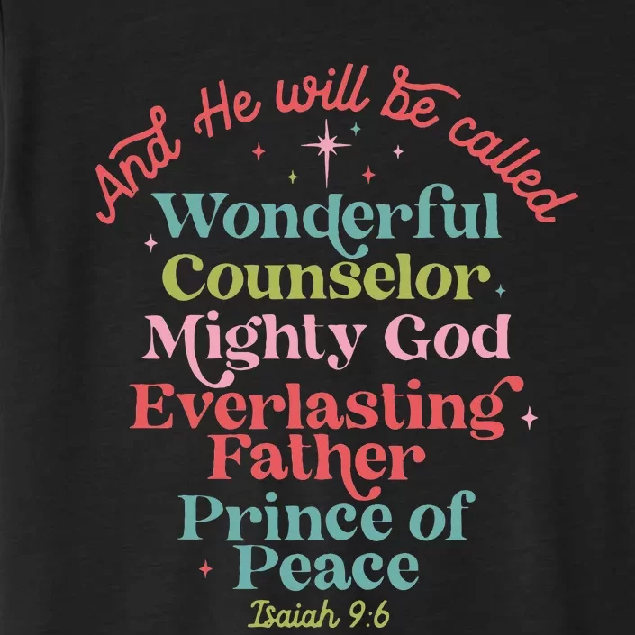 And He Will Be Called Isaiah 96 Bible Verses Jesus Xmas ChromaSoft Performance T-Shirt