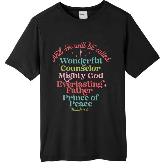 And He Will Be Called Isaiah 96 Bible Verses Jesus Xmas ChromaSoft Performance T-Shirt