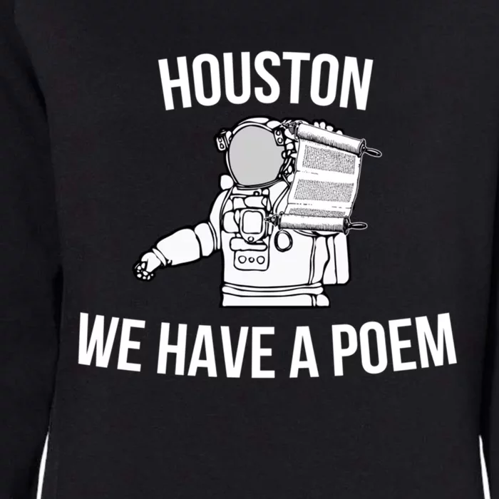 Astronaut Houston We Have A Poem For World Poetry Day Gift Womens California Wash Sweatshirt