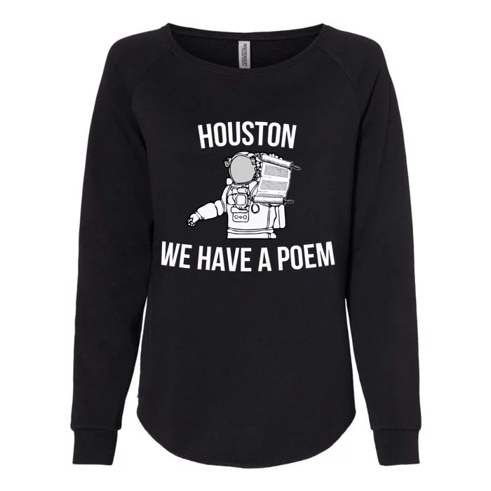 Astronaut Houston We Have A Poem For World Poetry Day Gift Womens California Wash Sweatshirt