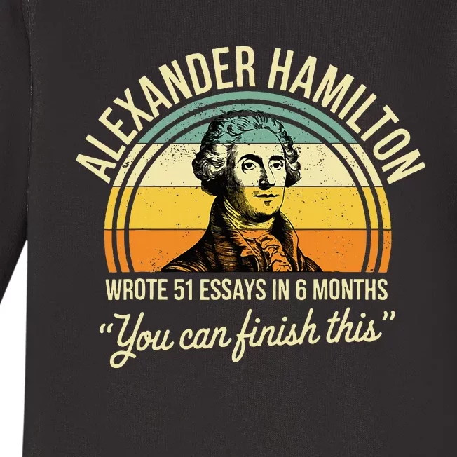 Alexander Hamilton Wrote 51 Essays In 6 Months Baby Long Sleeve Bodysuit