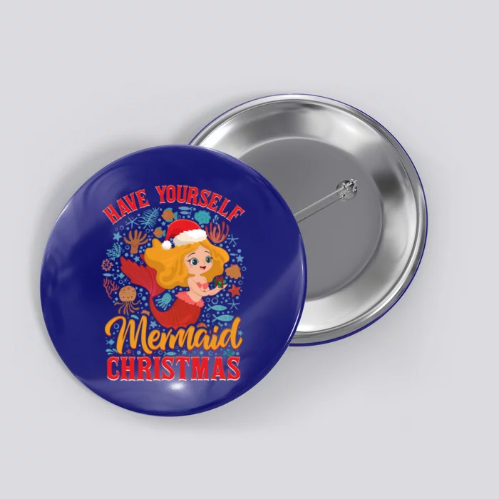 Aneisha Have Yourself A Mermaid Christmas Merry Xmas Gift Button