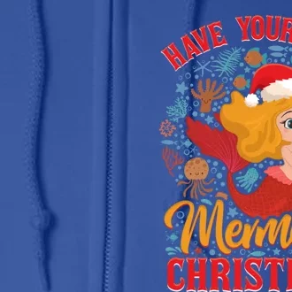 Aneisha Have Yourself A Mermaid Christmas Merry Xmas Gift Full Zip Hoodie