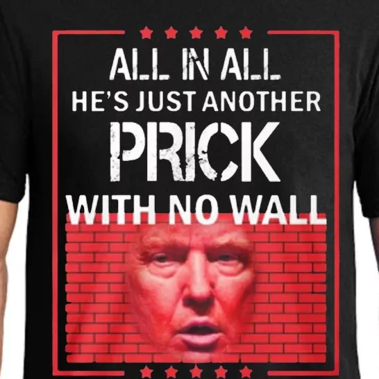 All In All He's Just Another Prick With No Wall Pajama Set