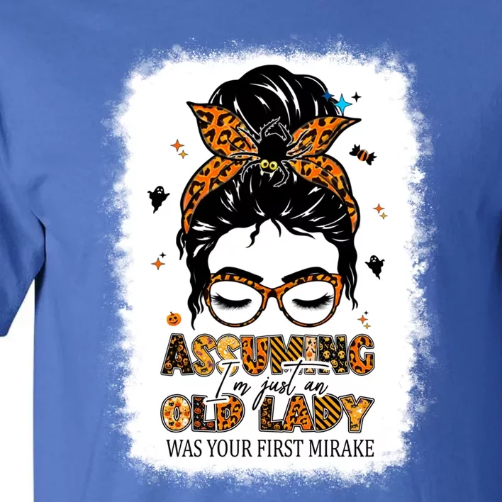 Assuming Im An Old Lady Was Your First Mistake Halloween Gift Tall T-Shirt