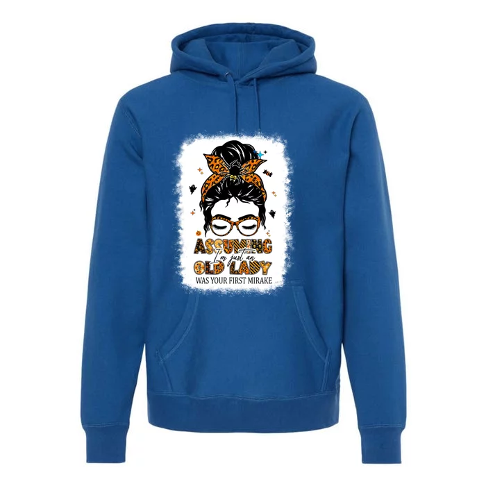 Assuming Im An Old Lady Was Your First Mistake Halloween Gift Premium Hoodie