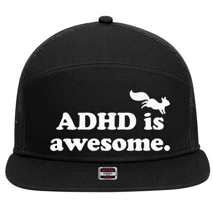 ADHD Is Awesome 7 Panel Mesh Trucker Snapback Hat