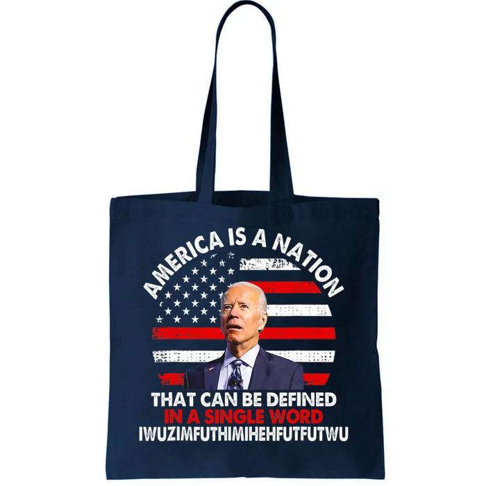 America Is A Nation That Can Be Defined In Single Word Biden Tote Bag