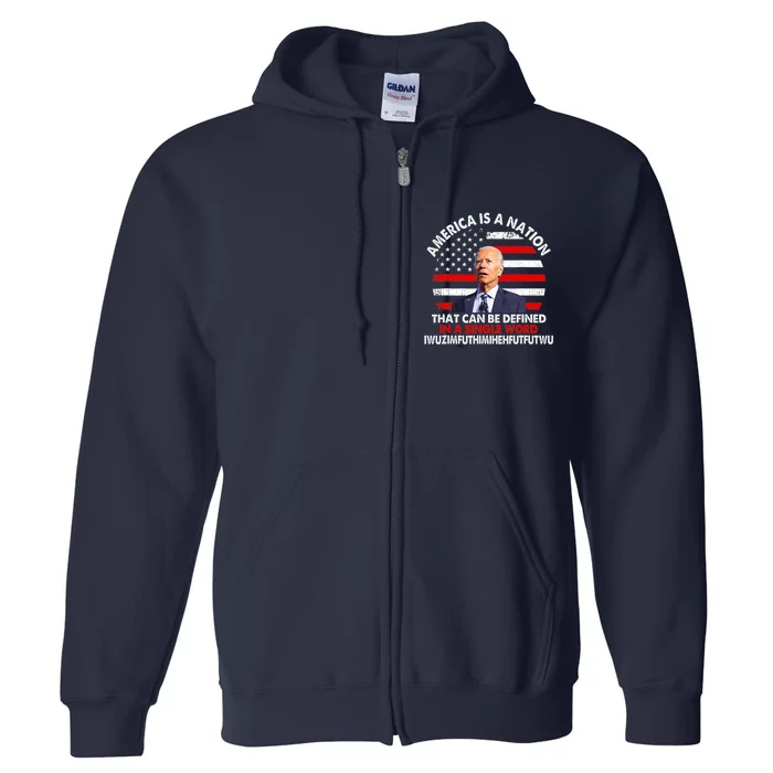 America Is A Nation That Can Be Defined In Single Word Biden Full Zip Hoodie