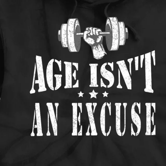 Age IsnT An Excuse Workout Fitness Motivation Tie Dye Hoodie