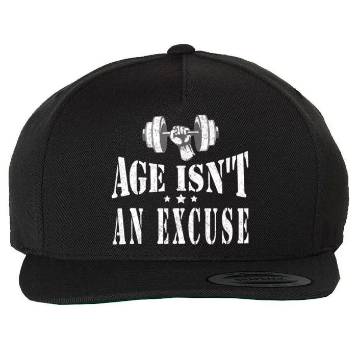 Age IsnT An Excuse Workout Fitness Motivation Wool Snapback Cap