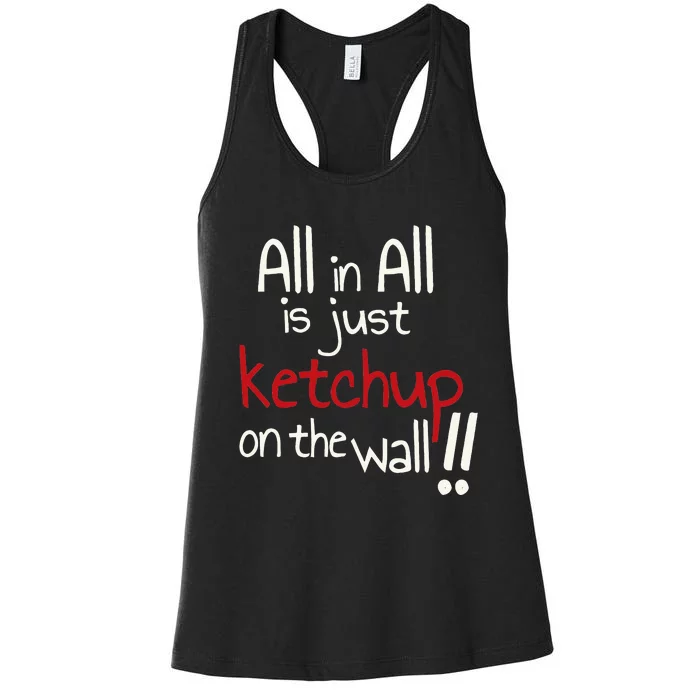 All In All Is Just On The Wall Quote Women's Racerback Tank