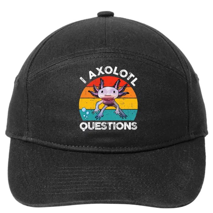 Axolotl I Axolotl Questions Retro Cute Axolotl 7-Panel Snapback Hat