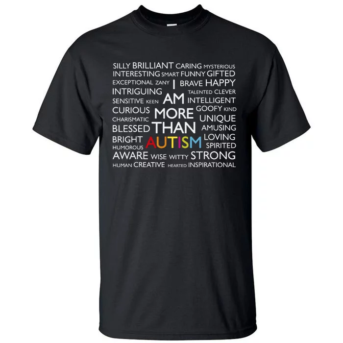 Autism I Am More Than Autism Tall T-Shirt