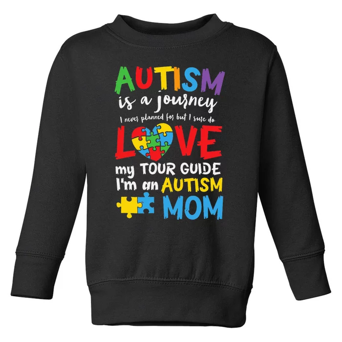 Autism is a Journey I'm an Autism Mom Toddler Sweatshirt