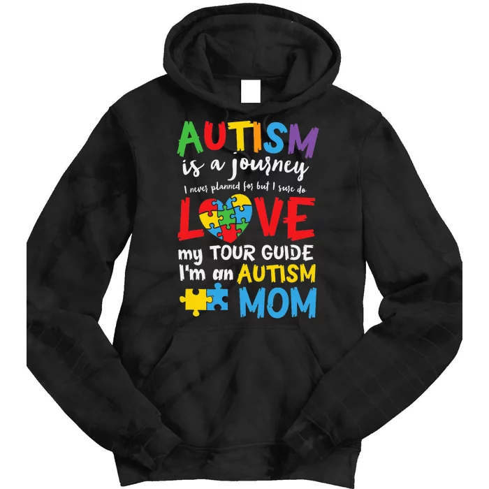 Autism is a Journey I'm an Autism Mom Tie Dye Hoodie