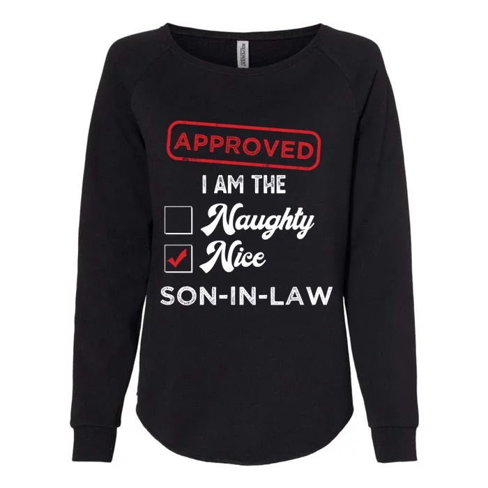 Approved I Am Nice Soninlaw Funny Christmas Xmas Gift Womens California Wash Sweatshirt