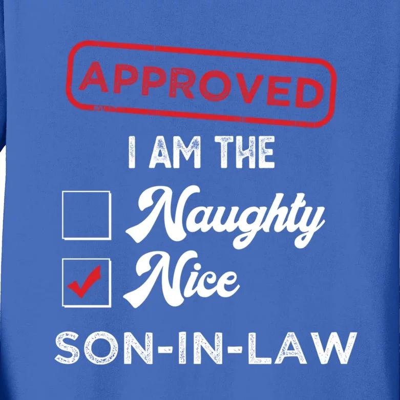 Approved I Am Nice Soninlaw Funny Christmas Xmas Gift Kids Long Sleeve Shirt