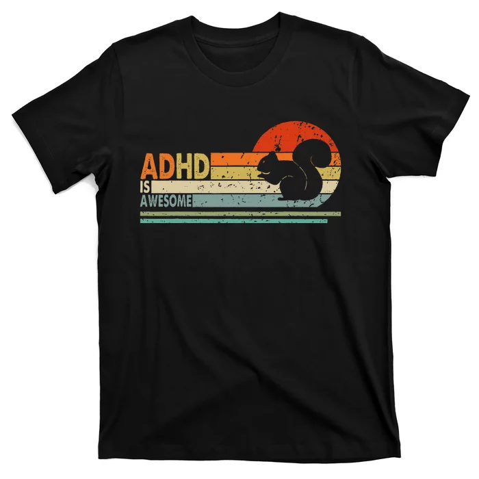 Adhd Is Awesome Cute Squirrel T-Shirt