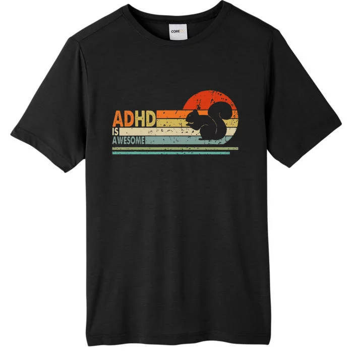 Adhd Is Awesome Cute Squirrel ChromaSoft Performance T-Shirt