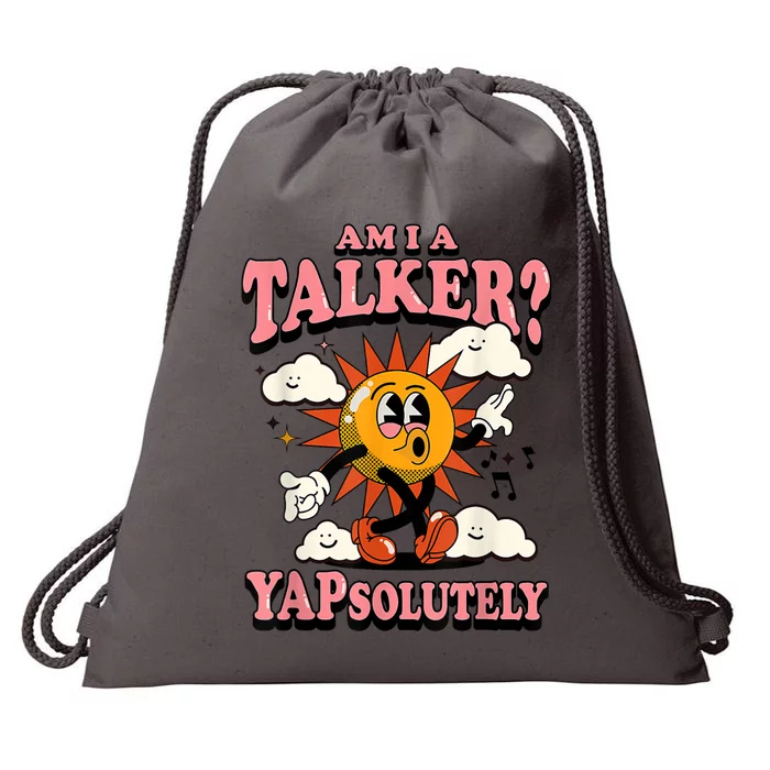 Am I A Talker Yapsolutely Drawstring Bag