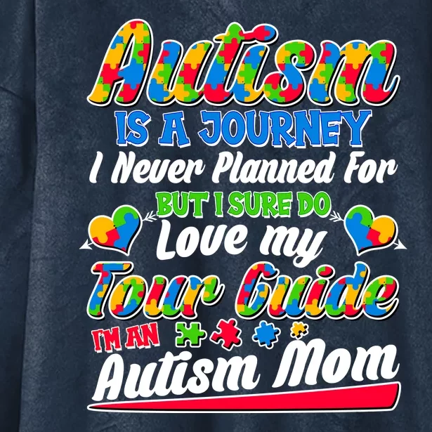 Autism Is A Journey I'm An Autism Mom Hooded Wearable Blanket