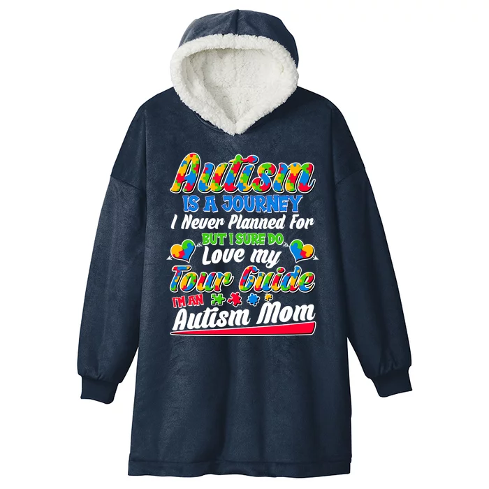 Autism Is A Journey I'm An Autism Mom Hooded Wearable Blanket