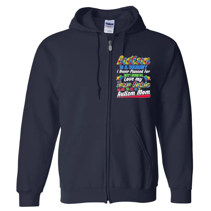 Autism Is A Journey I'm An Autism Mom Full Zip Hoodie