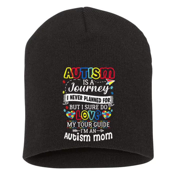 Autism Is A Journey I Never Planned Love My Tour Guide Short Acrylic Beanie