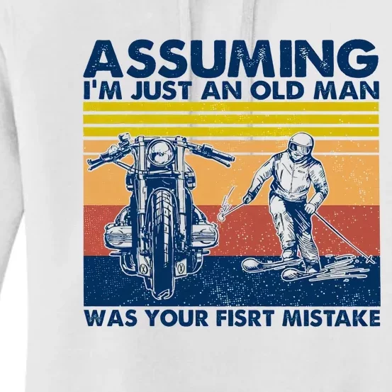 Assuming I Am Just An Old Man Was Your First Mistake Women's Pullover Hoodie