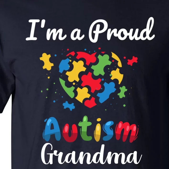 Awareness IM A Proud Autism Grandma Gift Tall T-Shirt