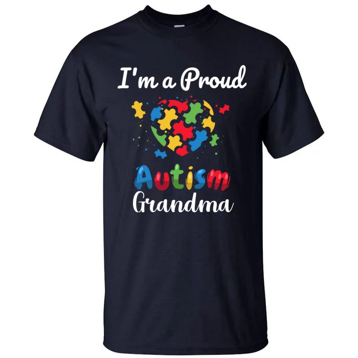 Awareness IM A Proud Autism Grandma Gift Tall T-Shirt