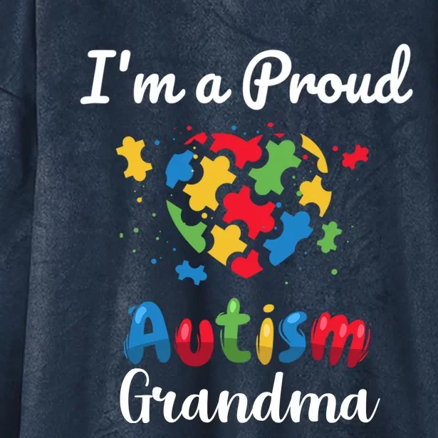 Awareness IM A Proud Autism Grandma Gift Hooded Wearable Blanket